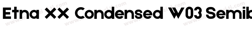 Etna XX Condensed W03 Semibold字体转换